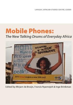 Mobile Phones: The New Talking Drums of Everyday Africa - cover