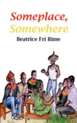 Someplace, Somewhere - Beatrice Fri Bime - cover