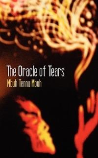 The Oracle of Tears - Mbuh Tennu Mbuh - cover