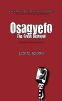 Osagyefo: The Great Betrayal - Linus T. Asong - cover