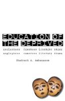 Education of the Deprived: Anglophone Cameroon Literary Drama