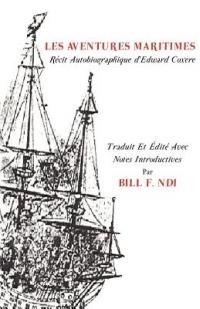 Les Aventures. Maritimes R Cit Autobiographique D'Edward Coxere - Bill F Ndi - cover