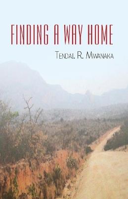 Finding a Way Home - Tendai R Mwanaka - cover