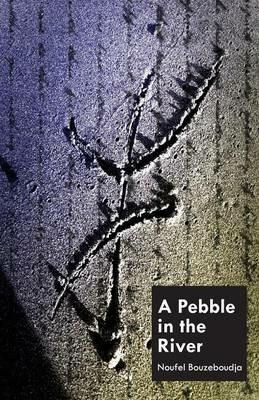 A Pebble In The River - Noufel Bouzeboudja - cover