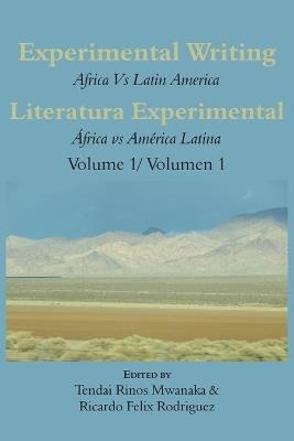 Experimental Writing: Africa vs Latin America Vol 1: Literatura Experimental: Africa vs America Latina Vol 1 - cover