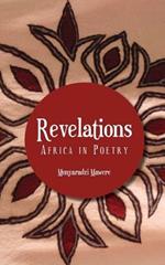 Revelations: Africa in Poetry