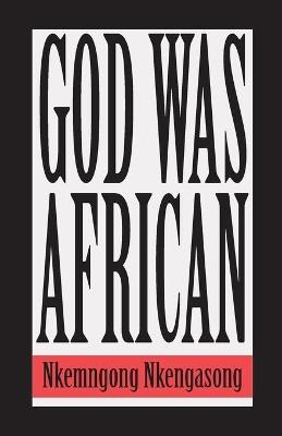 God was African - Nkemngong Nkengasong - cover