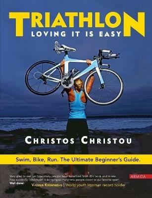 Triathlon. Loving it is easy - Christos Christou - cover