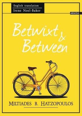 Betwixt and Between - Miltiades B Hatzopoulos - cover