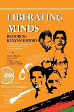 Liberating Minds, Restoring Kenyan History: Anti-Imperialist Resistance by Progressive South Asian Kenyans 1884-1965