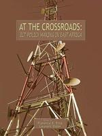 At the Crossroads: ICT Policy Making in East Africa