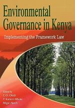 Environmental Governance in Kenya: Implementing the Framework Law