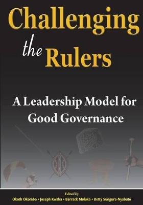 Challenging the Rulers. A Leadership Model for Good Governance - cover