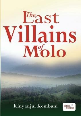 The Last Villains of Molo - Kinyanjui Kombani - cover