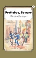 Pretty Boy, Beware - Barbara Kimenye - cover