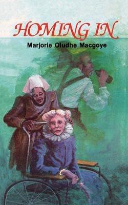 Homing in - Marjorie Oludhe Macgoye - cover