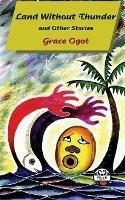 Land Without Thunder and other stories - Grace Ogot - cover