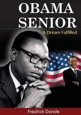 Obama Senior. A Dream Fulfilled - Fredrick Donde - cover