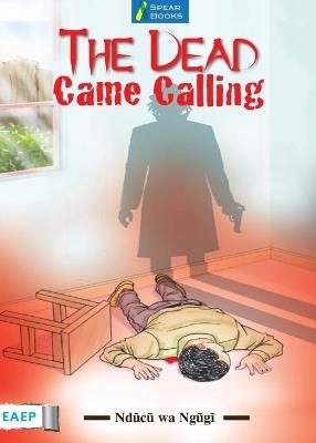 The Dead Came Calling - Nducu Wa Ngugi - cover