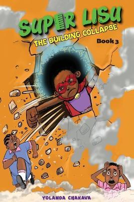 Super Lisu: The building collapse - Yolanda Chakava - cover