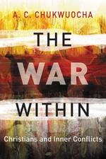 The War Within: Christians and Inner Conflicts