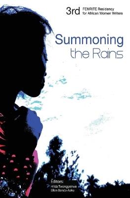 Summoning the Rains. Third FEMRITE Regional Residency for African Women Writers - cover