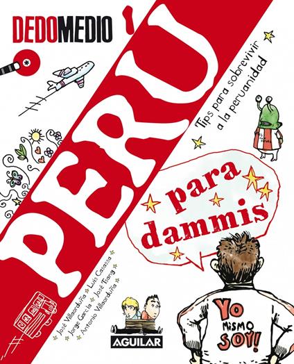 Perú para dammis. Tips para sobrevivir a la peruanidad