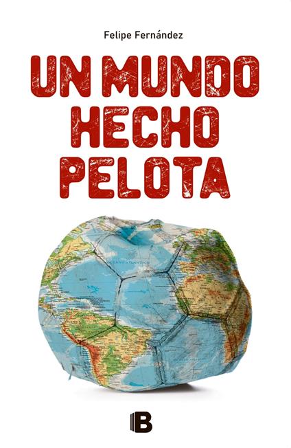 Un mundo hecho pelota