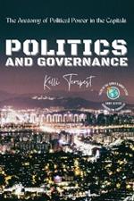 Politics and Governance-The Anatomy of Political Power in the Capitals: The Political History of Each Capital