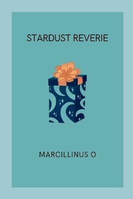 Stardust Reverie - Marcillinus O - cover