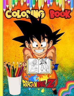 Dragon BaII Coloring Book: Easy And Fun Coloring Pages For Kids - Chague Publishing - cover