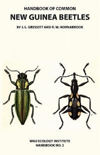 Handbook of Common New Guinea Beetles (Wau Ecology Institute Handbook No. 2) - J Linsley Gressitt,Richard W Hornabrook - cover