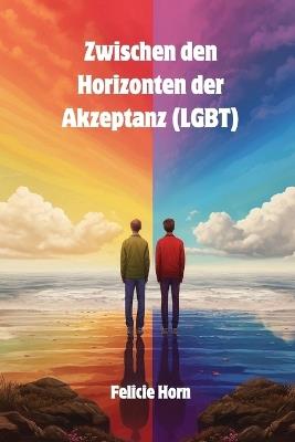 Zwischen den Horizonten der Akzeptanz (LGBT) - Horn - cover