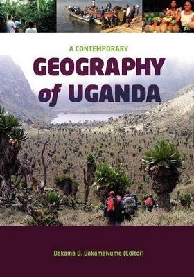 A Contemporary Geography of Uganda - cover