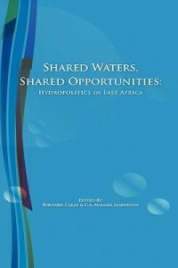 Shared Waters, Shared Opportunities: Hydropolitics in East Africa - cover