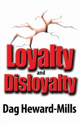 Loyalty and Disloyalty - Dag Heward-Mills - cover