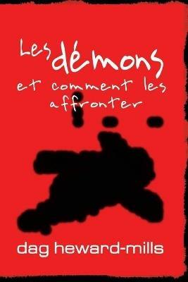 Les Demons Et Comment Les Affronter - Dag Heward-Mills - cover