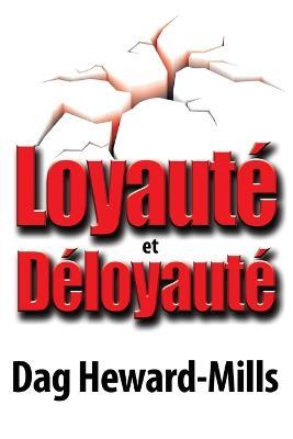 Loyaute et Deloyaute - Dag Heward-Mills - cover