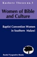 Women of Bible and Culture: Baptist Convention in Southern Malawi - Rachel Nyagondwe Banda - cover