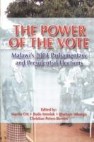 The Power of the Vote: Malawi's 2004 Parliamentary and Presidential Elections - cover