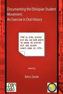 Documenting the Ethiopian Student Movement: An Exercise in Oral History - cover