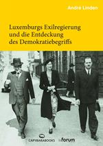 Luxemburgs Exilregierung und die Entdeckung des Demokratiebegriffs