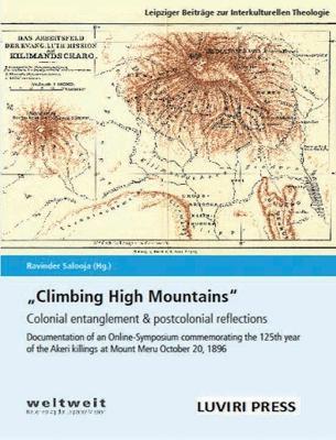 Climbing High Mountains: Colonial entanglement & postcolonial reflections - cover