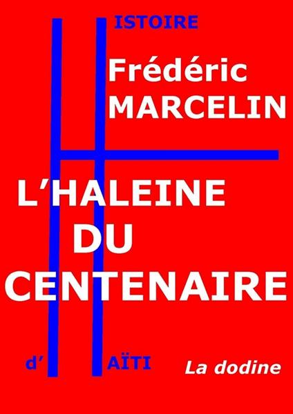 L'Haleine du Centenaire