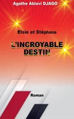 Elsie et Stéphane: L'Incroyable Destin