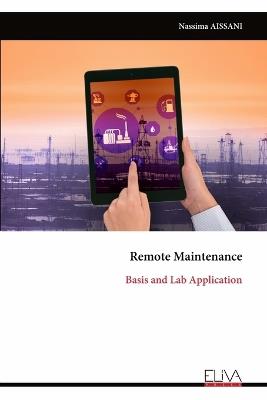 Remote Maintenance: Basis and Lab Application - Nassima Aissani - cover