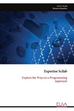 Expertise Scilab: Explore the Ways to a Programming Approach