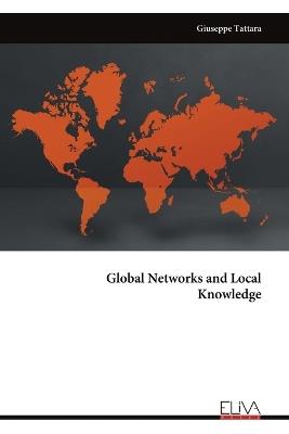 Global Networks and Local Knowledge - Giuseppe Tattara - cover