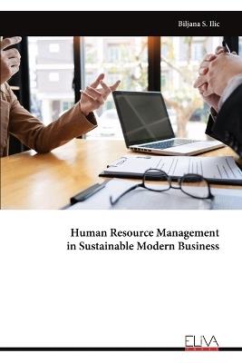 Human Resource Management in Sustainable Modern Business - Biljana S ILIC - cover