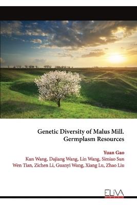 Genetic Diversity of Malus Mill. Germplasm Resources - Yuan Gao - cover